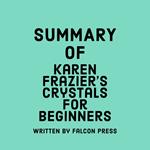 Summary of Karen Frazier’s Crystals for Beginners