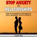 STOP ANXIETY IN RELATIONSHIPS