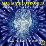 MAGIA PSICOTRÓNICA