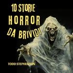 10 Storie Horror da Brividi