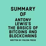 Summary of Antony Lewis's The Basics of Bitcoins and Blockchains