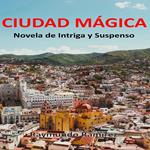 CIUDAD MÁGICA