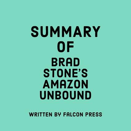 Summary of Brad Stone's Amazon Unbound