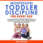 MONTESSORI TODDLER DISCIPLINE FOR EVERY AGE