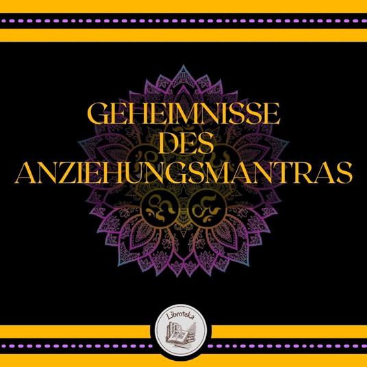 Geheimnisse Des Anziehungsmantras