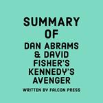 Summary of Dan Abrams and David Fisher's Kennedy's Avenger