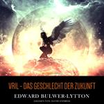 VRIL - Das Geschlecht der Zukunft