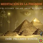 MEDITACIÓN EN LA PIRÁMIDE