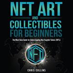 NFT Art and Collectibles for Beginners