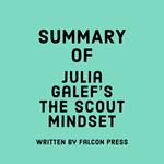 Summary of Julia Galef's The Scout Mindset