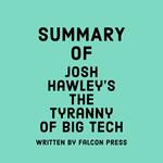 Summary of Josh Hawley's The Tyranny of Big Tech