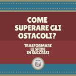 Come superare gli ostacoli?