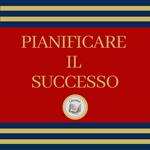 Pianificare il Successo