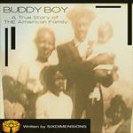 BUDDY BOY A True Story of THE American Family