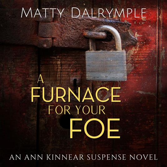 Furnace for Your Foe, A