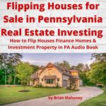 Flipping Houses for Sale in Pennsylvania Real Estate Investing