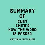 Summary of Clint Smith's How the Word Is Passed