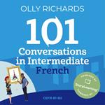 101 Conversations in Intermediate French