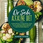 Dr Sebi Alkaline Diet