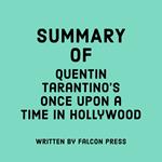 Summary of Quentin Tarantino’s Once Upon a Time in Hollywood