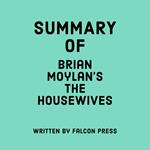 Summary of Brian Moylan's The Housewives