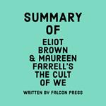 Summary of Eliot Brown & Maureen Farrell's The Cult of We