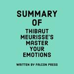 Summary of Thibaut Meurisse’s Master Your Emotions