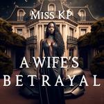 Wife's Betrayal, A