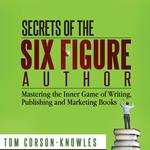 Secrets of the Six Figure Author