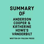 Summary of Anderson Cooper & Katherine Howe’s Vanderbilt