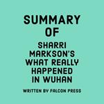 Summary of Sharri Markson's What Really Happened in Wuhan