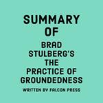 Summary of Brad Stulberg's The Practice of Groundedness