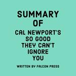 Summary of Cal Newport’s So Good They Can't Ignore You