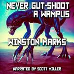 Never Gut-Shoot A Wampus