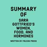 Summary of Sara Gottfried's Women, Food, and Hormones