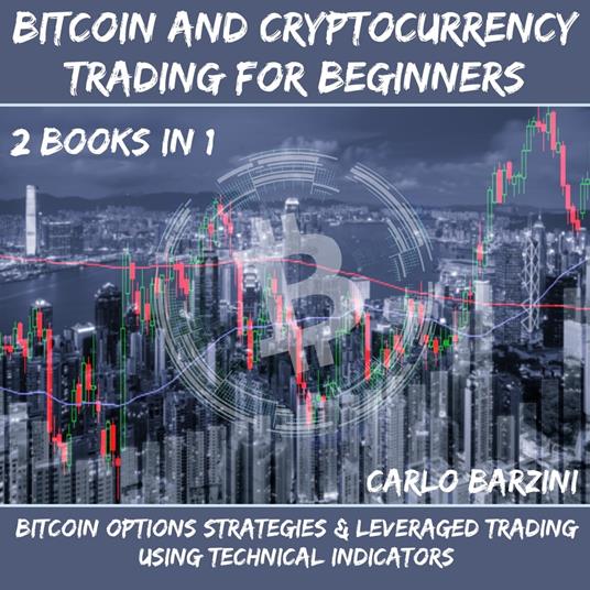 Bitcoin And Cryptocurrency Trading For Beginners