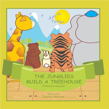 Junglies Build a Treehouse, The