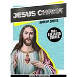 Jesus Christ: Book Of Quotes (100+ Selected Quotes)