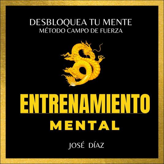 Entrenamiento Mental Método "Campo De Fuerza"