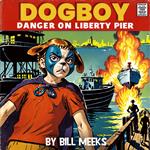 Dogboy: Danger on Liberty Pier