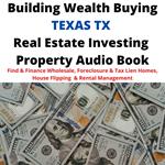 Building Wealth Buying TEXAS TX Real Estate Investing Property Audio Book