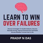 Learn to Win Over Failures