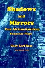 Shadows and Mirrors: Four African-American Suspense Plays