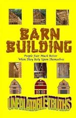 Barn Building: People Fair Much Better When They Rely Upon Themselves