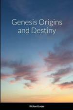 Genesis Origins and Destiny