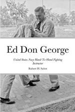 Ed Don George: United States Navy Hand-To-Hand Fighting Instructor