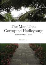 The Man that Corrupted Hadleyburg: Burkholder Media Classics