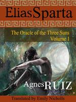 Elias Sparta, The Oracle of the Three Suns, Volume 1