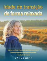 Idade de transição de forma relaxada