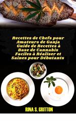 Recettes de Chefs pour Amateurs de Ganja